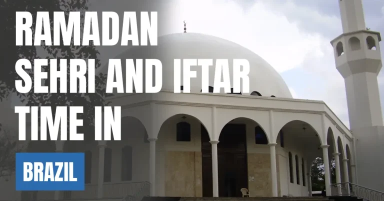 Ramadan Calendar 2026 Brazil – Sehri & Iftar Time Today visaboards