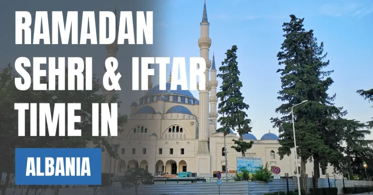 Ramadan Sehri & Iftar Time in Albania 2026 – Today & 30 Days Ramadan Calendar visaboards