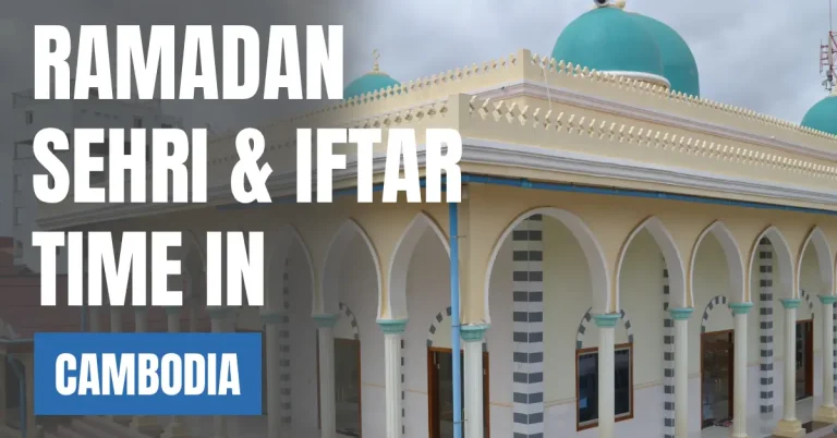 Ramadan Sehri & Iftar Time in Cambodia 2026 – 30 Days Calendar (Phnom Penh) visaboards