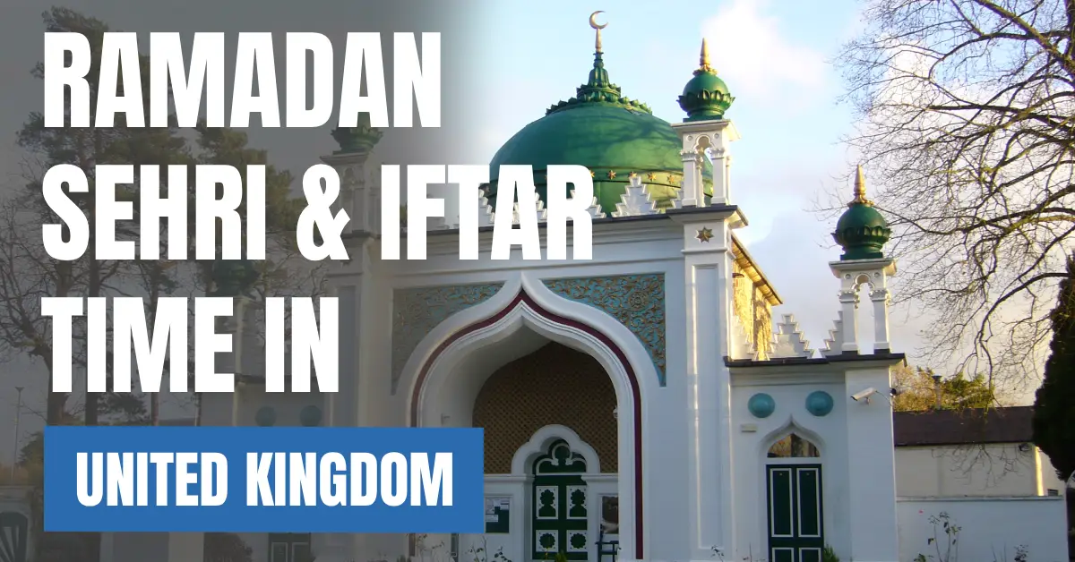 Ramadan Sehri & Iftar Time in United Kingdom 2026 – London Ramadan Calendar visaboards