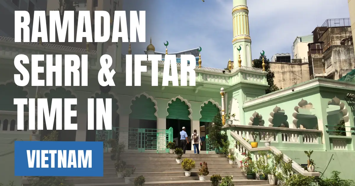 Ramadan Sehri & Iftar Time in Vietnam 2026 – Ho Chi Minh City Ramadan Calendar visaboards