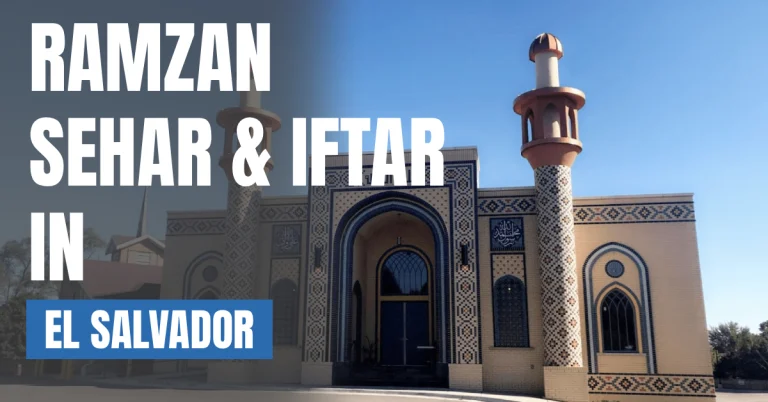 Ramzan sehar and iftar in El Salvador visaboards