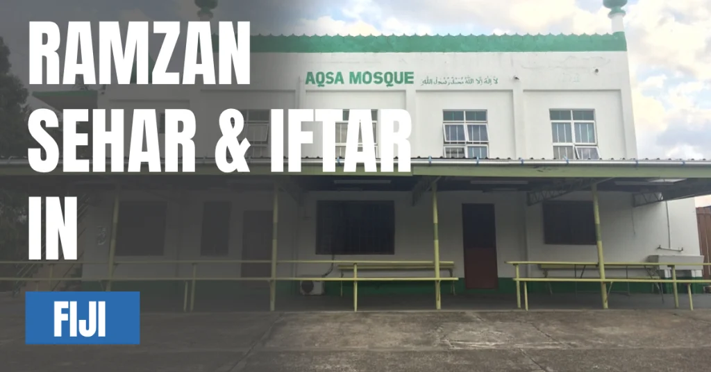 Ramzan sehar and iftar in fiji visaboards