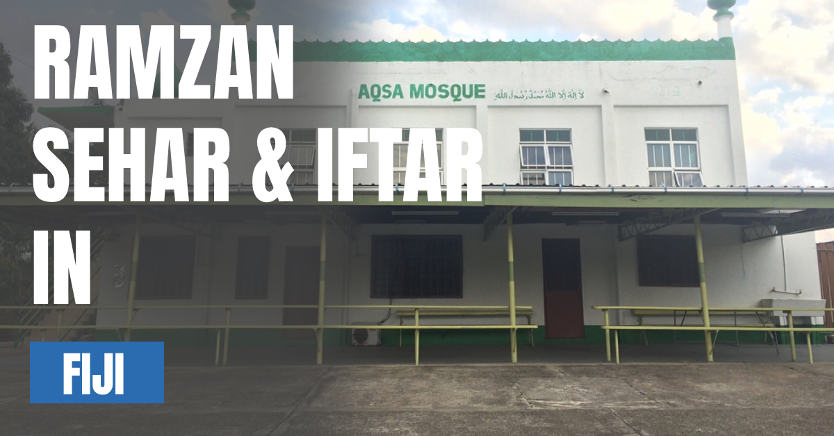 Ramzan sehar and iftar in fiji visaboards