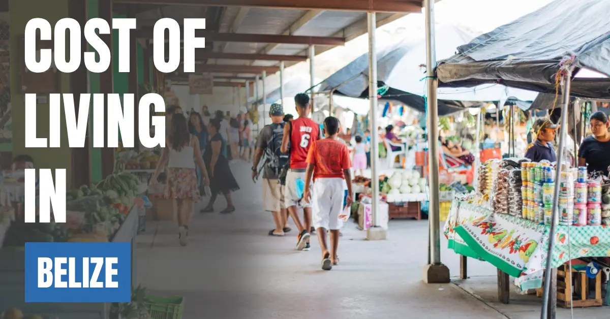 Cost of Living in Belize 2026 Guide for Expats and Travelers visaboards