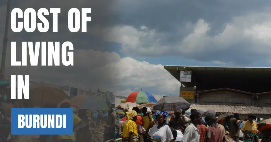Cost of Living in Burundi 2026 Guide for Expats and Travelers visaboards