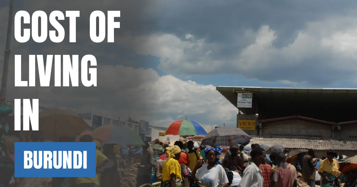 Cost of Living in Burundi 2026 Guide for Expats and Travelers visaboards