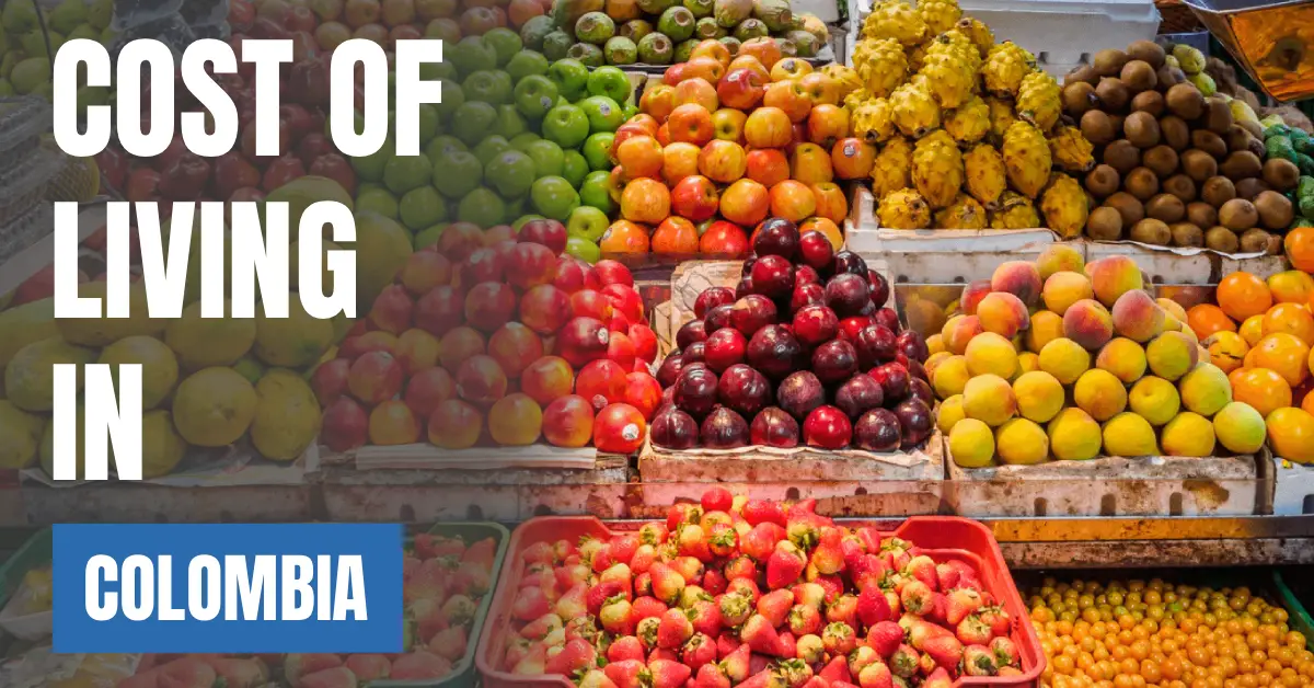 Cost of Living in Colombia 2026 Guide for Expats and Travelers visaboards