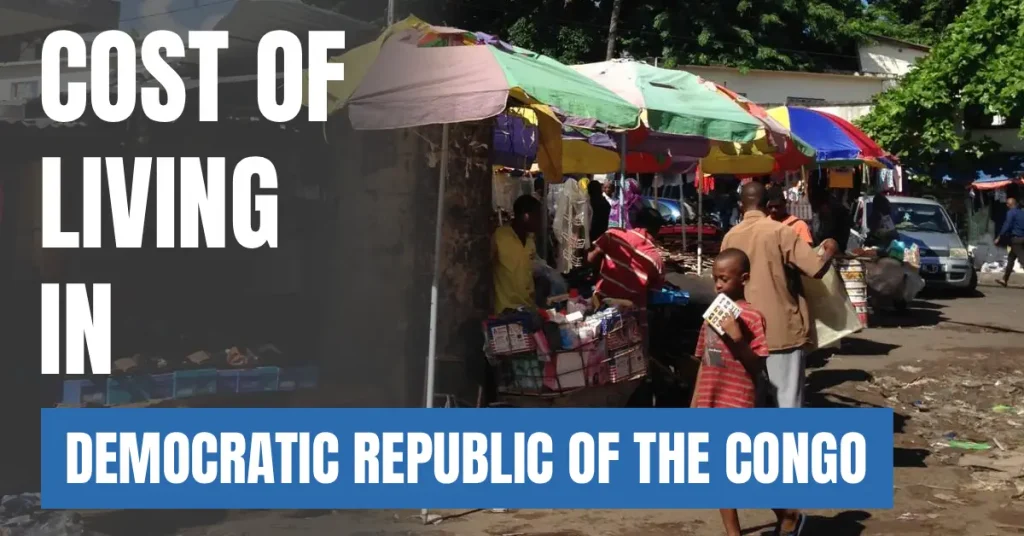 Cost of Living in Democratic Republic of the Congo 2026 Guide for Expats and Travelers visa visaboards