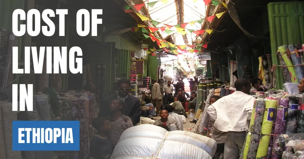 Cost of Living in Ethiopia 2026 Guide for Expats and Travelers visaboards