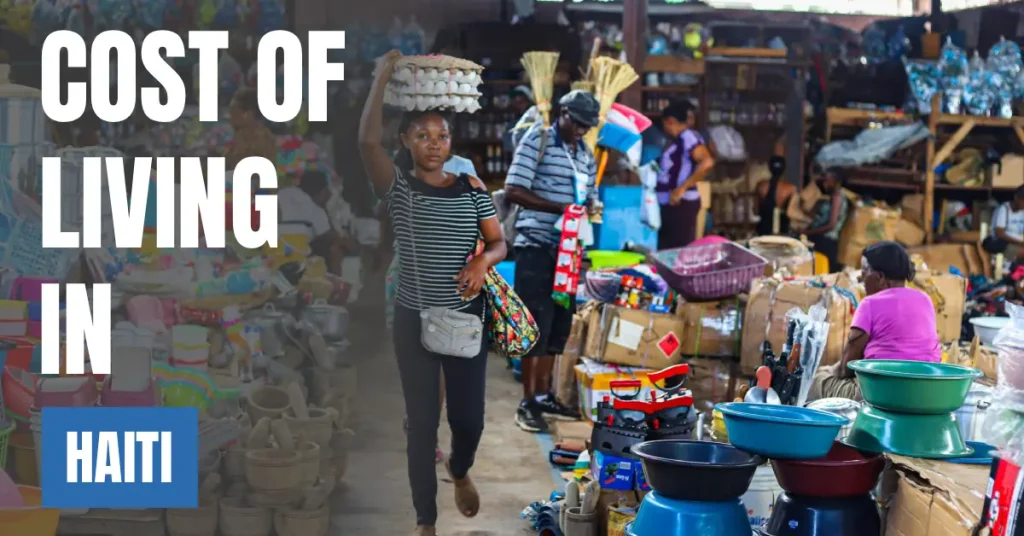 Cost of Living in Haiti 2026 Guide for Expats and Travelers visaboards
