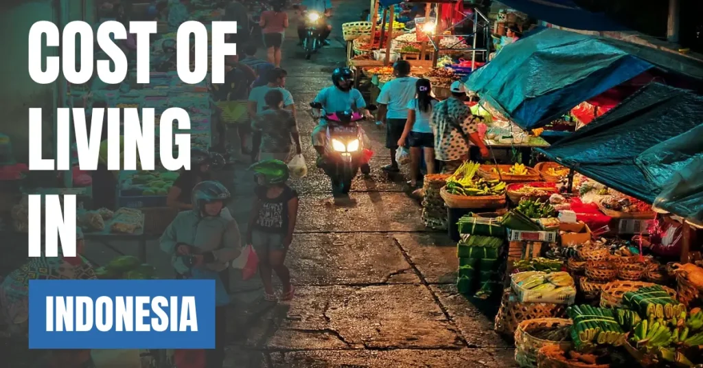 Cost of Living in Indonesia 2026 Guide for Expats and Travelers visaboards