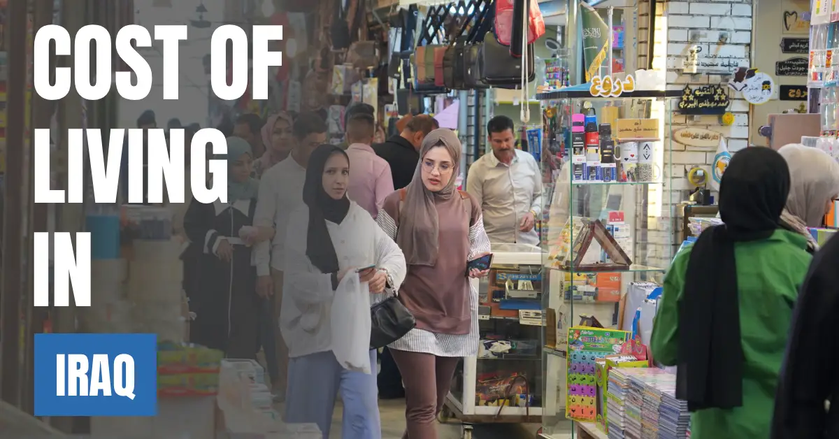 Cost of Living in Iraq 2026 Guide for Expats and Travelers visaboards