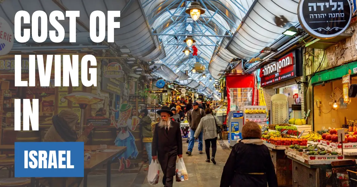 Cost of Living in Israel 2026 Guide for Expats and Travelers visaboards