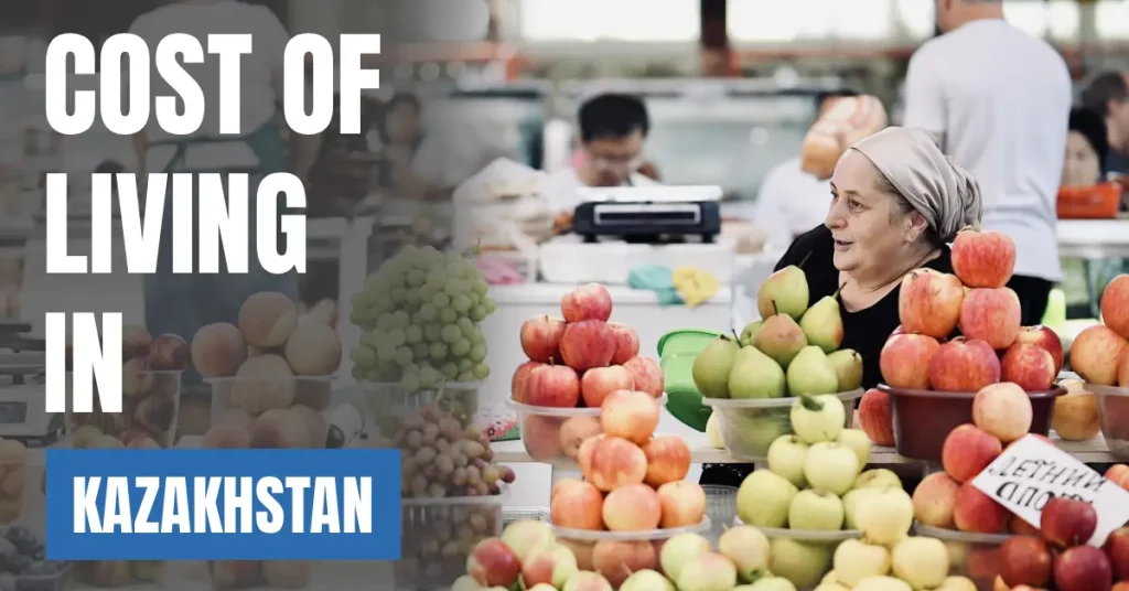 Cost of Living in Kazakhstan 2026 Guide for Expats and Travelers visaboards