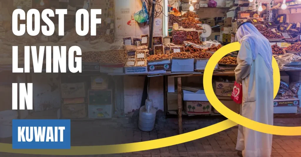Cost of Living in Kuwait 2026 Guide for Expats and Travelers visaboards