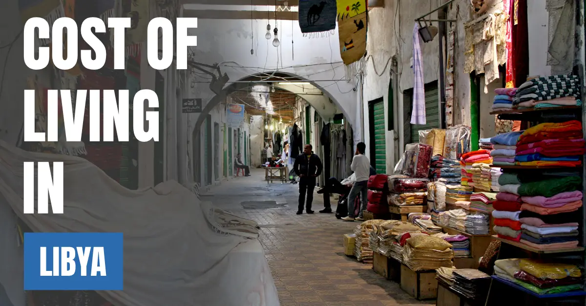 Cost of Living in Libya 2026 Guide for Expats and Travelers visaboards