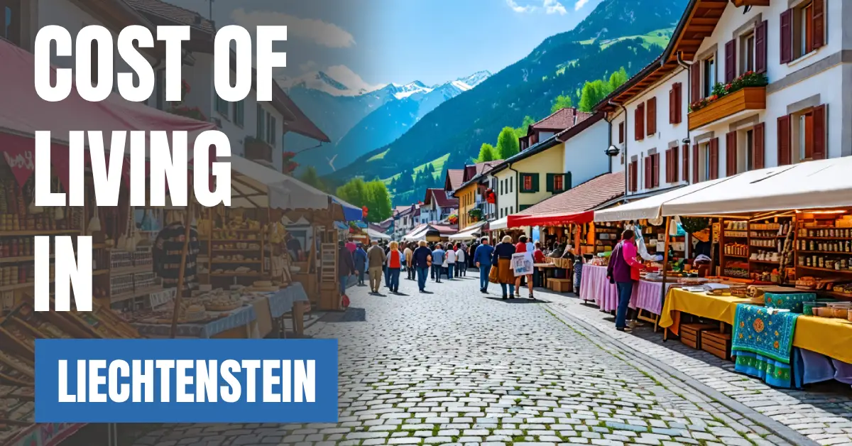 Cost of Living in Liechtenstein 2026 Guide for Expats and Travelers visaboards