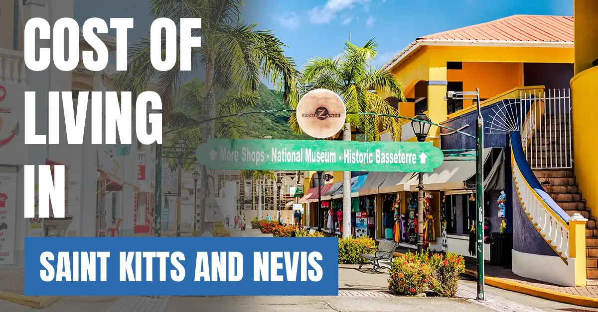 Cost of Living in Saint Kitts and Nevis 2026 Guide for Expats and Travelers visaboards