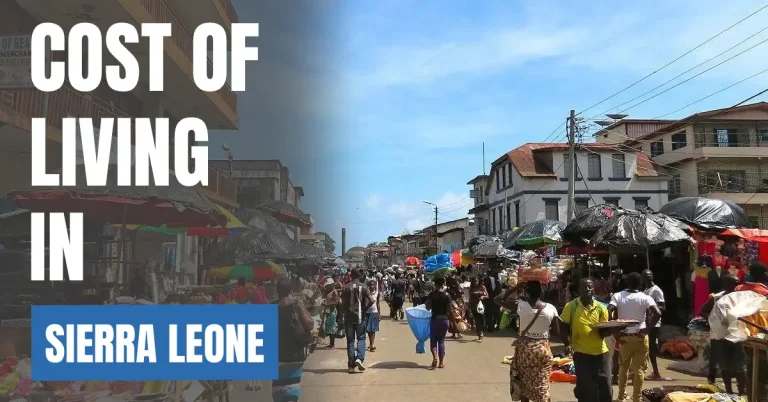 Cost of Living in Sierra Leone 2026 Guide for Expats and Travelers visaboards