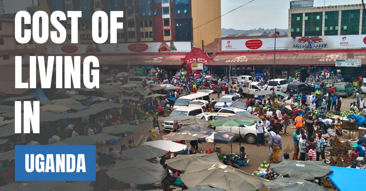 Cost of Living in Uganda 2026 Guide for Expats and Travelers visaboards