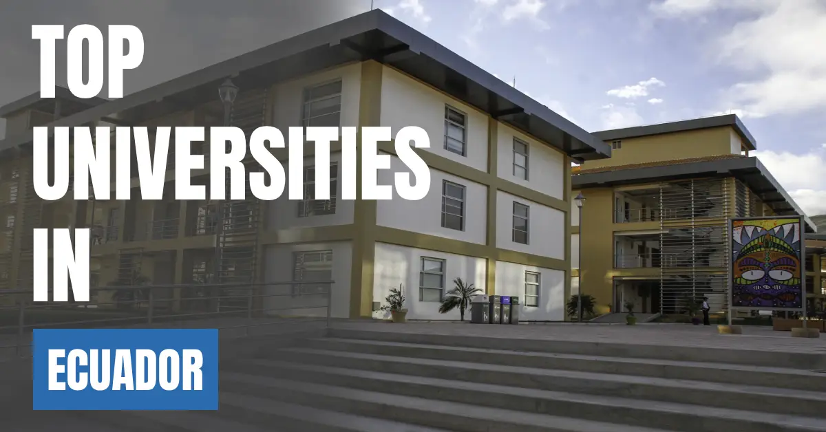 Top Universities in Ecuador for Local & International Students visaboards