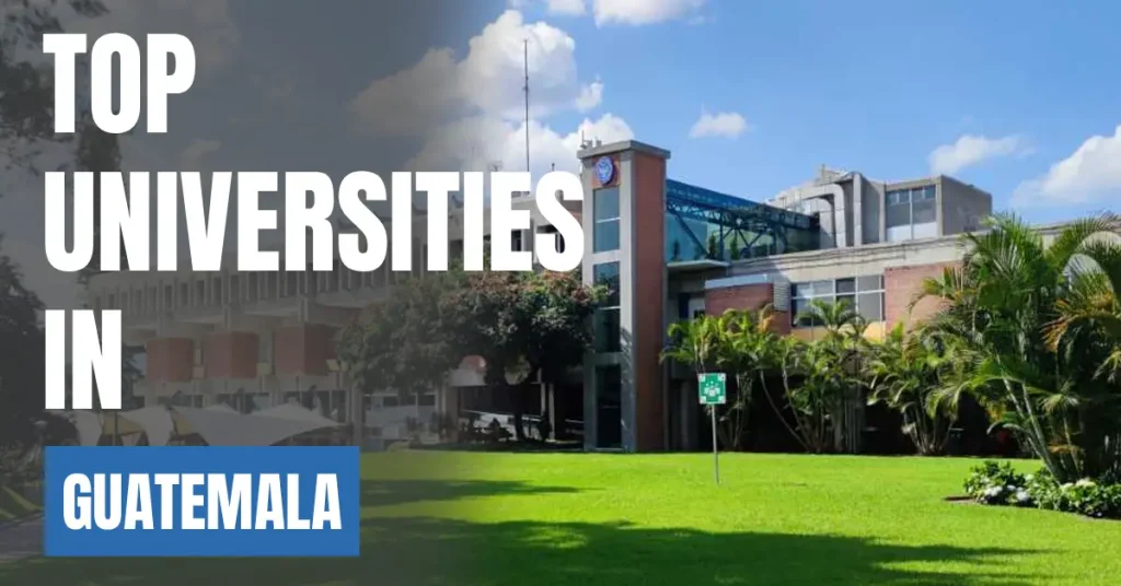 Top Universities in Guatemala for Local & International Students visaboards