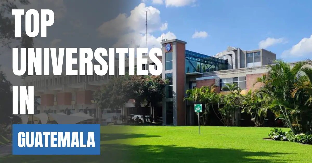 Top Universities in Guatemala for Local & International Students visaboards