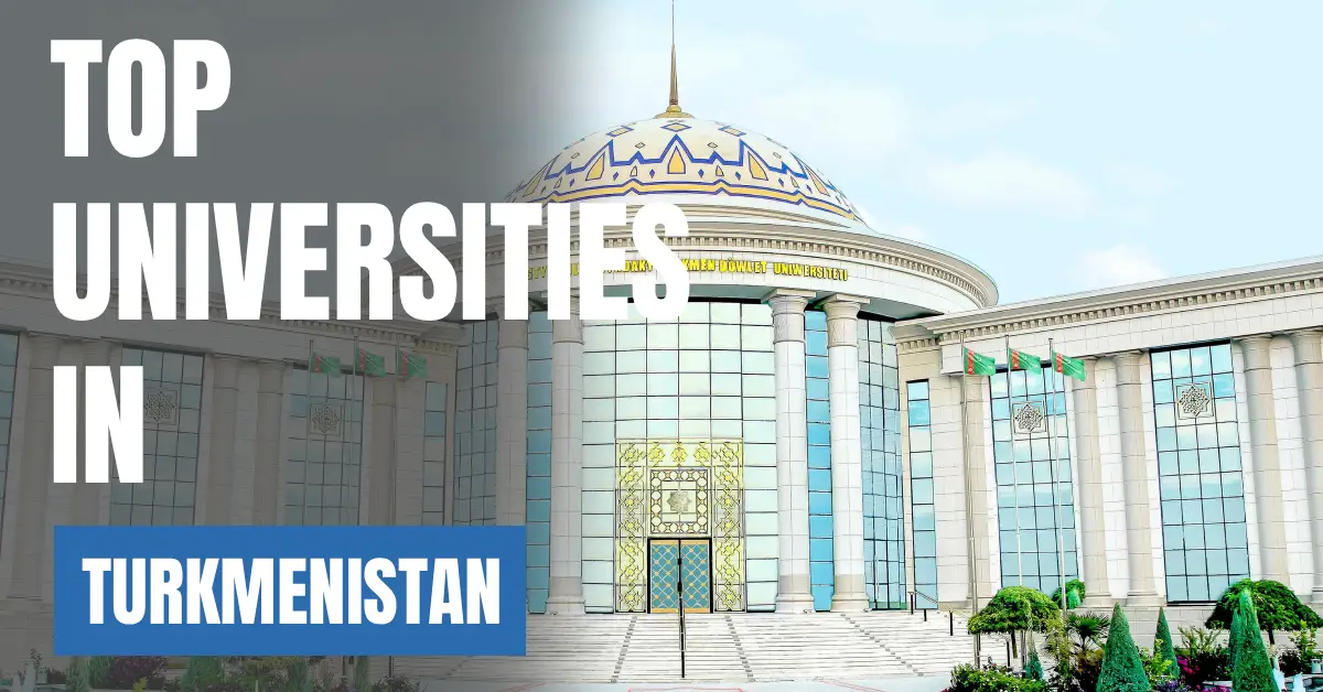 Top Universities in Turkmenistan for Local & International Students visaboards