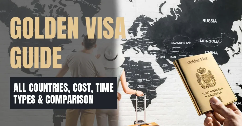 Golden Visa Guide All Countries Cost Time Types and Comparison